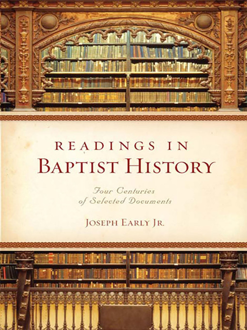 Title details for Readings in Baptist History: Four Centuries of Selected Documents by Joseph Early - Available